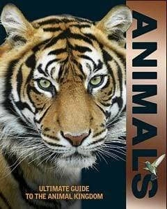 Animals: Ultimate Guide to the Animal Kingdom; Unknown Author; 2013