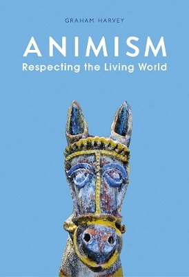 Animism - respecting the living world; Graham Harvey; 2017