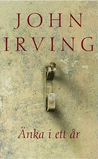 Änka i ett år; John Irving; 1999