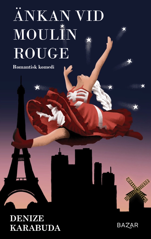 Änkan vid Moulin Rouge; Denize Karabuda; 2024