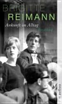 Ankunft im Alltag : Erzählung; Brigitte Reimann; 2010