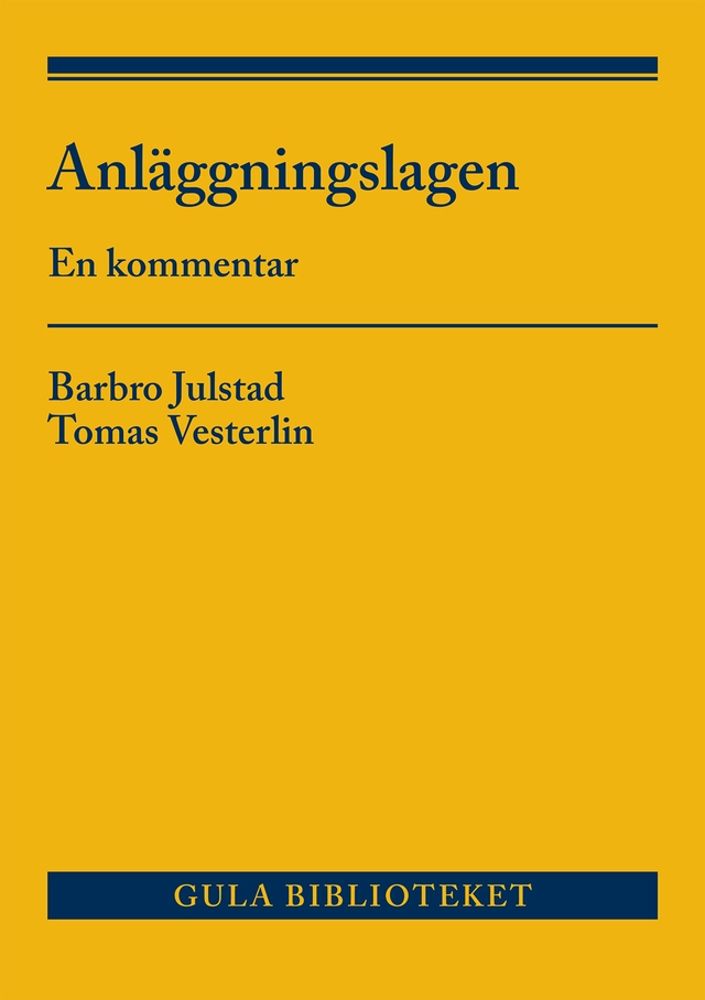 Anläggningslagen : en kommentar; Barbro Julstad, Tomas Vesterlin; 2022
