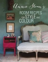 Annie sloans room recipes for style and colour - find the right interiors r; Annie Sloan; 2014