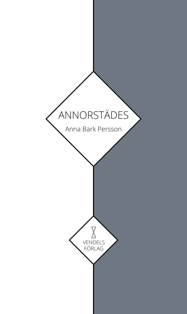 Annorstädes; Anna Bark Persson; 2021