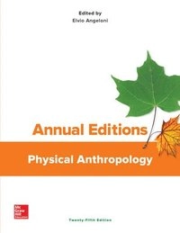 Annual Editions: Physical Anthropology, 25/e; Elvio Angeloni; 2015