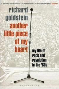 Another Little Piece of My Heart; Richard Goldstein; 2016