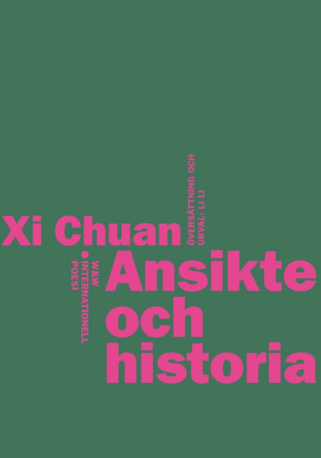 Ansikte och historia; Xi Chuan; 2009