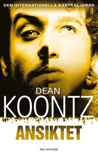 Ansiktet; Dean Koontz; 2007