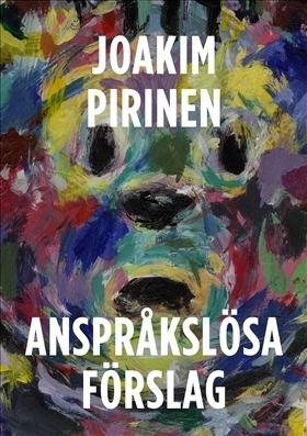 Anspråkslösa förslag; Joakim Pirinen; 2018