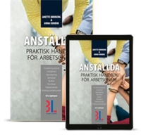 Anställda : prakiskt handbok för arbetsgivare; Anette Broberg, Anna Sundin; 2019