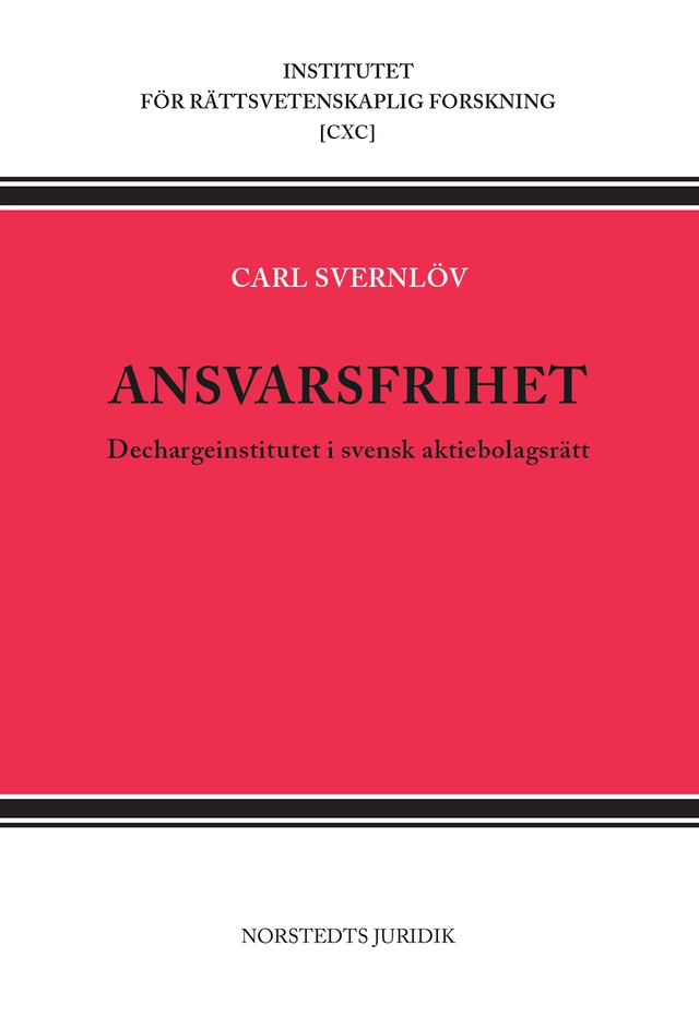 Ansvarsfrihet : dechargeinstitutet i svensk aktiebolagsrätt; Carl Svernlöv; 2008