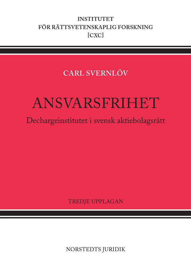 Ansvarsfrihet : dechargeinstitutet i svensk aktiebolagsrätt; Carl Svernlöv; 2022