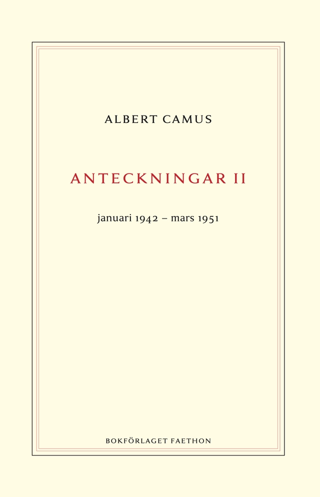 Anteckningar 2 : januari 1942–mars 1951; Albert Camus; 2020