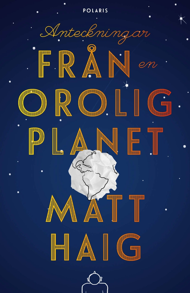 Anteckningar från en orolig planet; Matt Haig; 2019