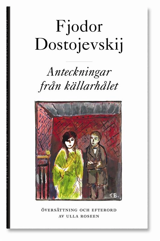 Anteckningar från källarhålet; Fjodor Dostojevskij; 2011