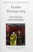 Anteckningar från källarhålet; Fjodor Dostojevskij; 1989