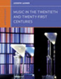 Anthology for Music in the twentieth and twenty-first centuries; Joseph Auner, Walter Frisch; 2013