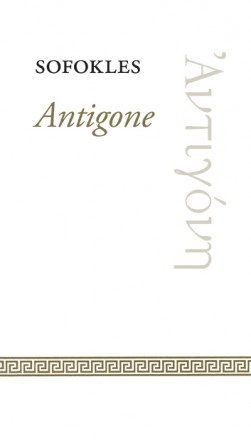 Antigone; 497-406 f.Kr. Sofokles; 2013