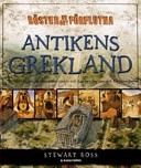 Antikens Grekland : En historia om de olympiska spelen och kampen om ära; Stewart Ross, Hugh Bowden; 2004