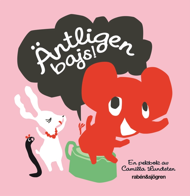 Äntligen bajs!; Camilla Lundsten; 2010
