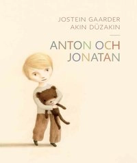 Anton och Jonatan; Jostein Gaarder; 2015