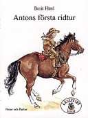 Antons första ridtur; Berit Härd; 1997