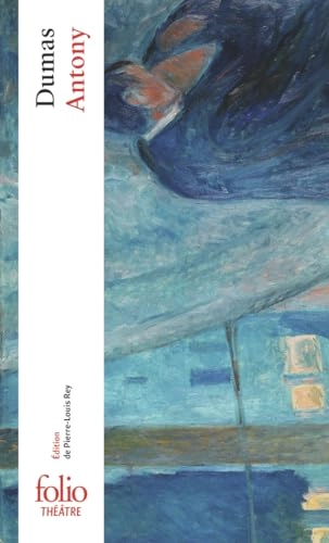 Antony; Alexandre Dumas; 2002