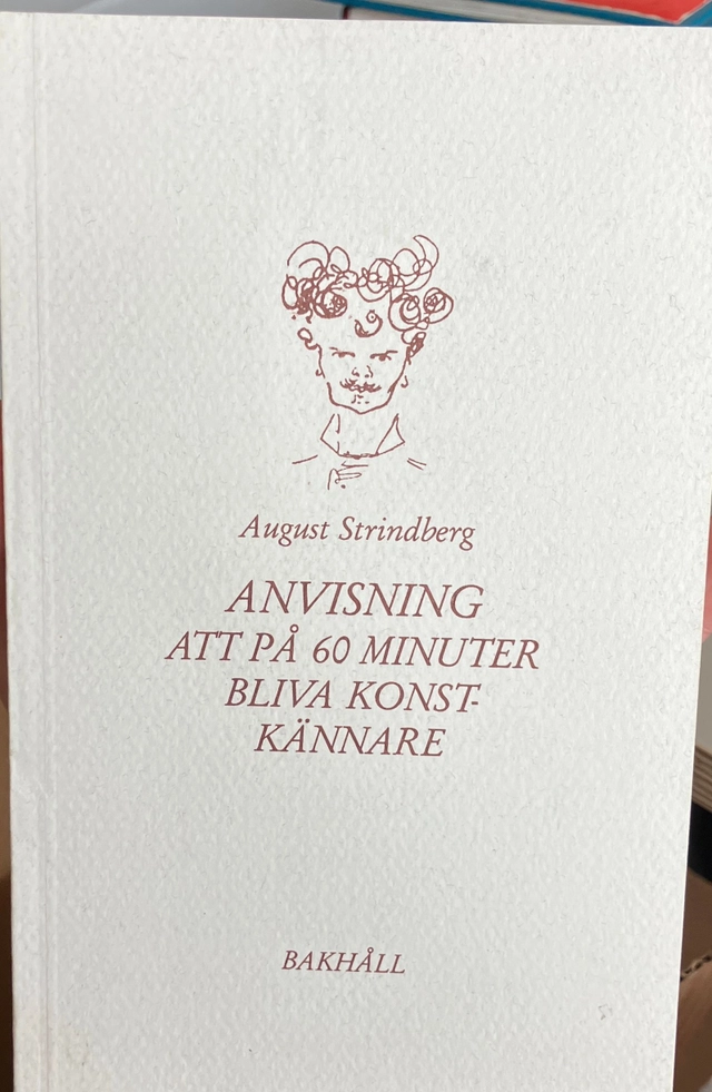 Anvisning att på 60 minuter bliva konstkännare; August Strindberg; 2001