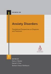Anxiety Disorders; Kerry J Ressler, Daniel S Pine, Barbara Olasov Rothbaum; 2015