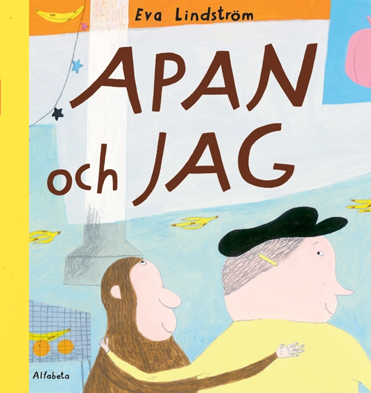 Apan och jag; Eva Lindström; 2011