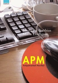 APM : antipatriarkalt manifest; MariaPia Boethius; 2002