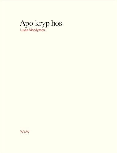 Apo kryp hos; Lukas Moodysson; 2007