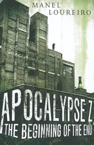 Apocalypse Z: The Beginning of the End; Manel Loureiro; 2012