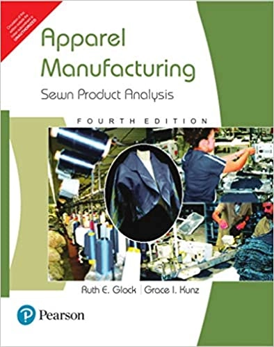 Apparel Manufacturing: Sewn Product Analysis, 4/E; Glock; 2005