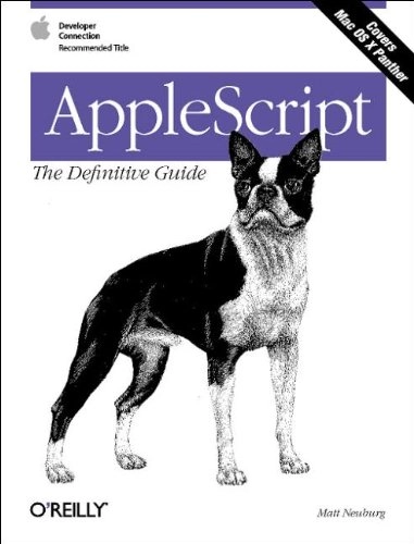 AppleScript : the definitive guide; Matt Neuburg; 2003