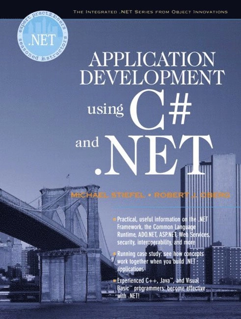 Application development using C# and .NET; Michael. Stiefel, Robert J. Oberg; 2002