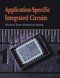 Application-specific integrated circuits; Michael John Sebastian Smith; 1997