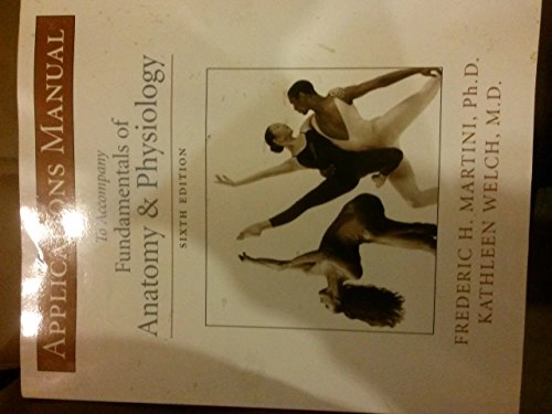 Applications manual to accompany Fundamentals of anatomy & physiology; Frederic Martini; 2004