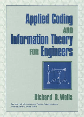 Applied coding and information theory for engineers; Richard B Wells; 1999