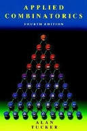 Applied Combinatorics; Alan Tucker; 2001