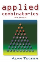 Applied Combinatorics; Alan Tucker; 2006