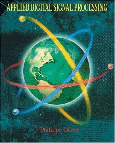 Applied digital signal processing; J. Philippe Deziel; 2001