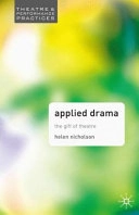 Applied drama : the gift of theatre; Helen Nicholson; 2005