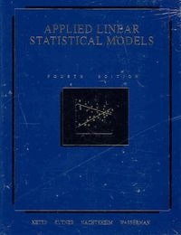 Applied linear statistical models; John Neter; 1996