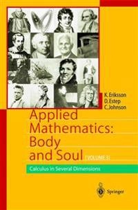 Applied mathematics : body and soul; Kenneth Eriksson; 2004