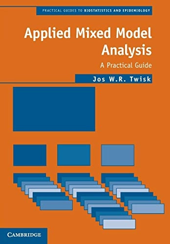 Applied mixed model analysis : a practical guide; Jos W. R. Twisk; 2019