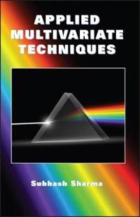 Applied Multivariate Techniques; Subhash Sharma; 1995