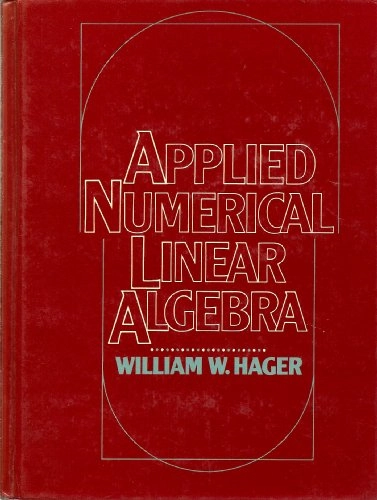 Applied numerical linear algebra; William W Hager; 1988