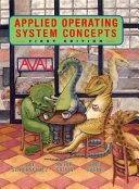 Applied operating system concepts; Abraham Silberschatz; 2000