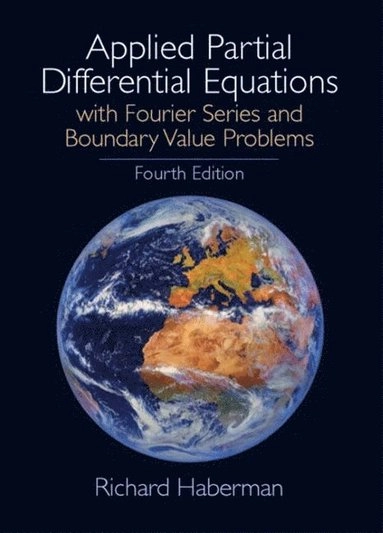 Applied partial differential equations : with Fourier series and boundary value problems; Richard Haberman; 2004